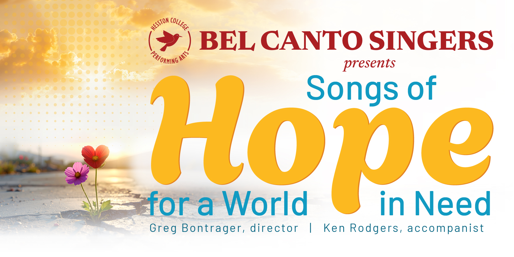 promotional graphic for Hesston College Bel Canto Singers spring break tour: Songs of Hope for a World in Need