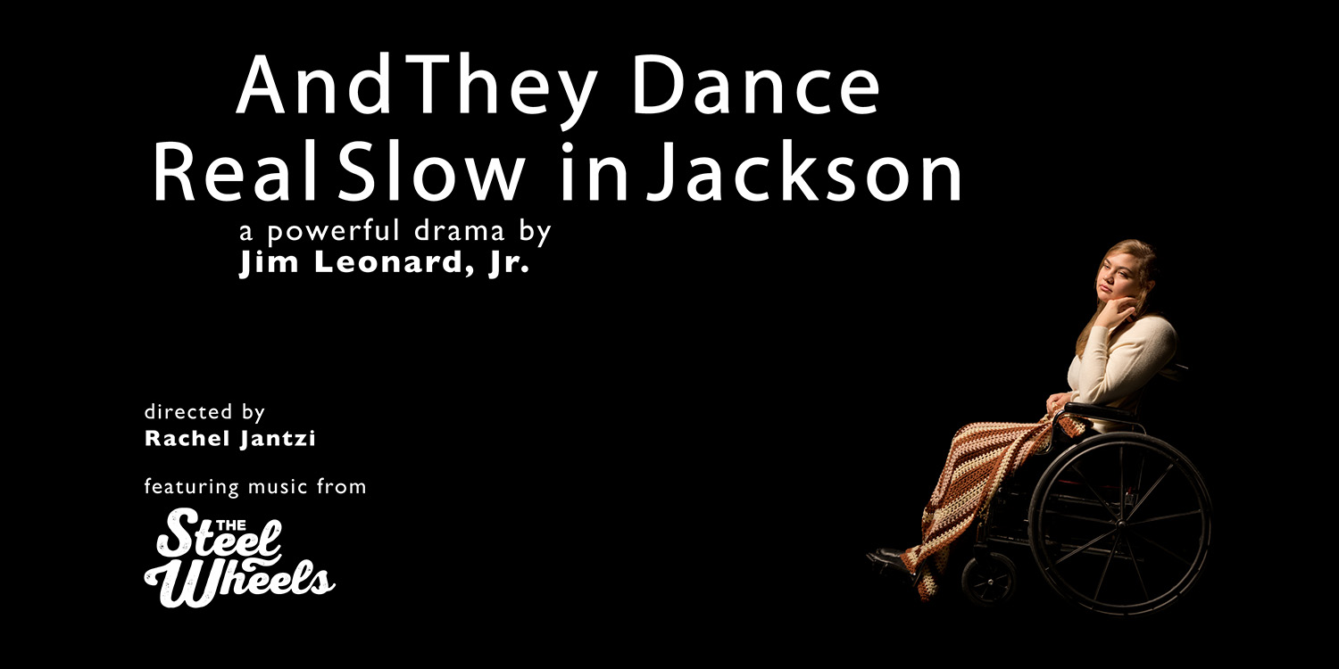 promo graphic - And They Dance Real Slow in Jackson