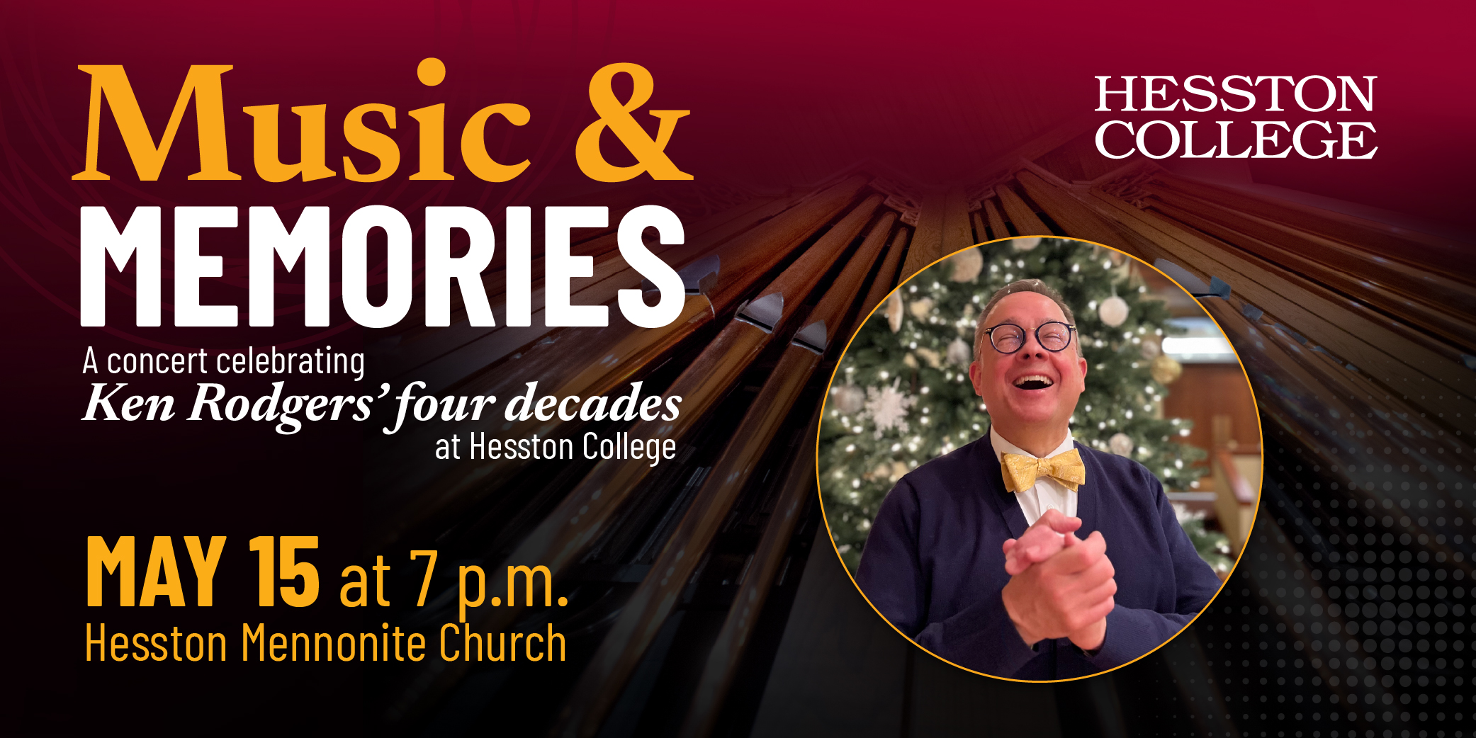 promotional graphic with photo of Ken Rodgers and text: Music and Memories, A concert celebrating Ken Rodgers’ four decades at Hesston College, May 15 at 7 p.m., Hesston Mennonite Church