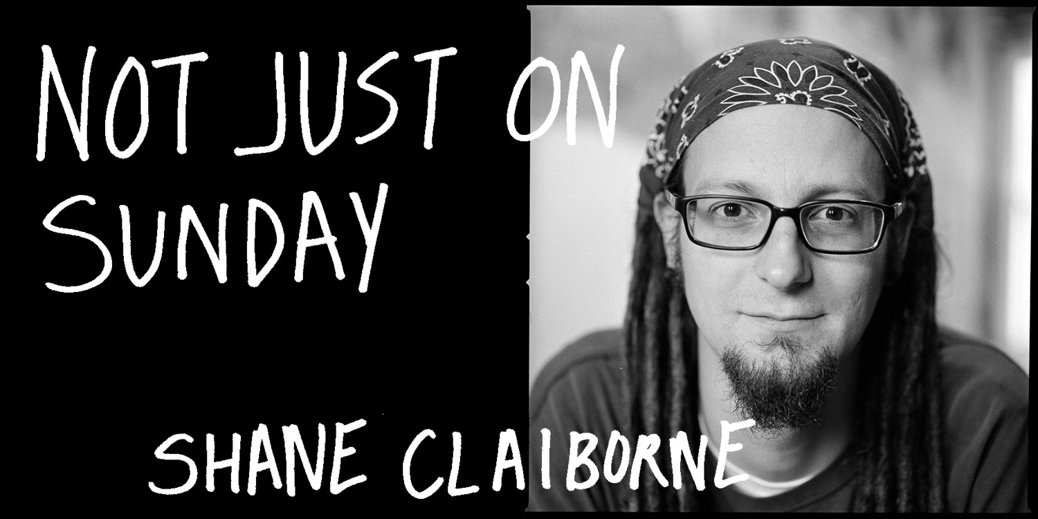 Anabaptist Vision and Discipleship Series promotional graphic featuring Shane Claiborne: Not Just on Sunday