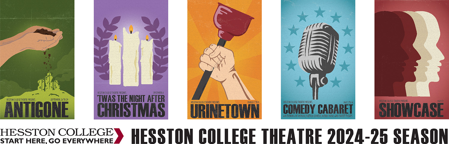 The 2024-25 Hesston College Theatre season: Antigone, 'Twas the Night After Christmas, Urinetown, Comedy Cabaret and Theatre Showcase