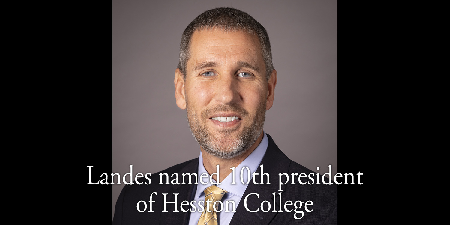 Mark Landes named 10th president of Hesston College - Hesston College